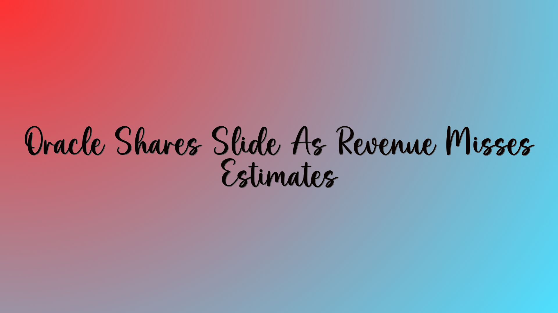 Oracle Shares Slide As Revenue Misses Estimates