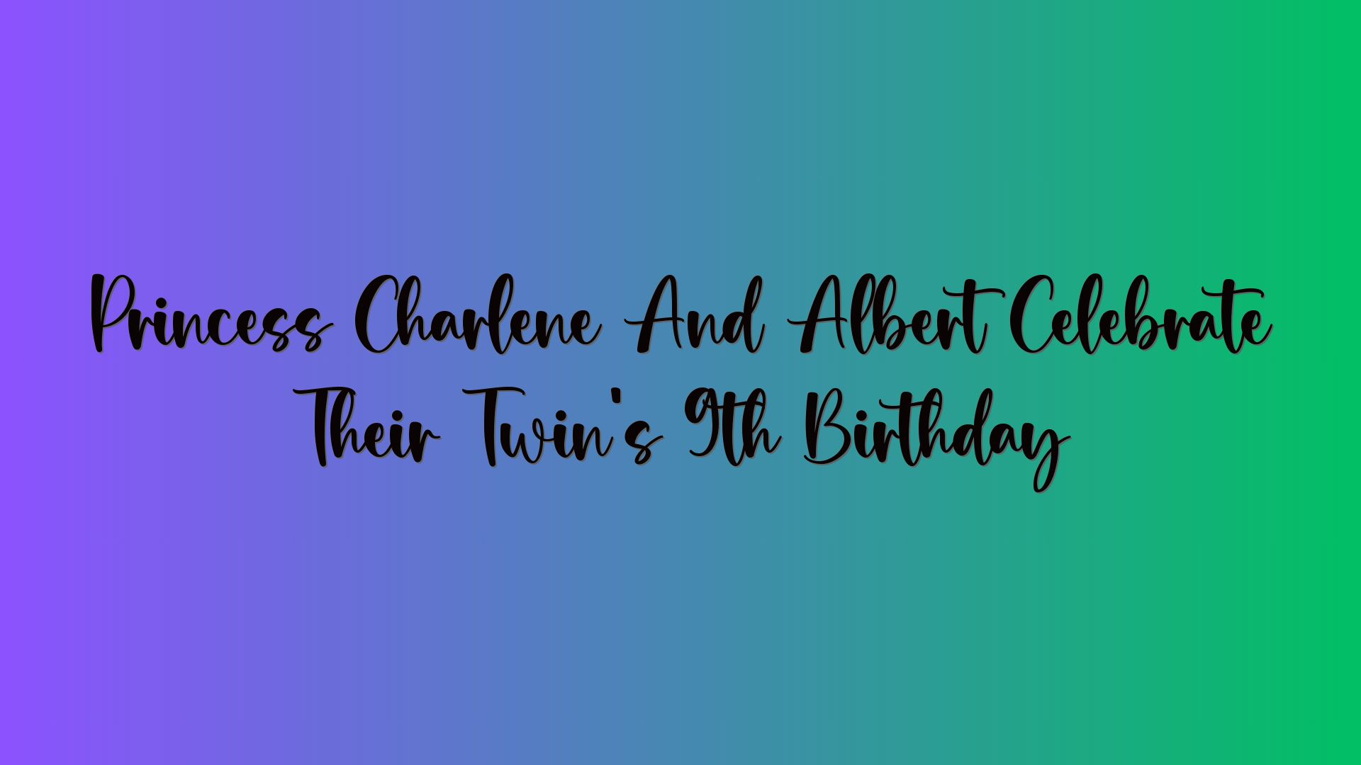 Princess Charlene And Albert Celebrate Their Twin’s 9th Birthday